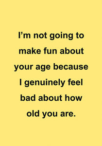 Card Birthday Not Going to Make Fun