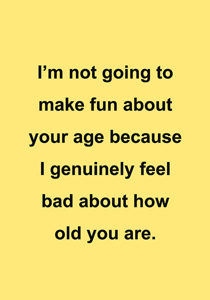 Card Birthday Not Going to Make Fun