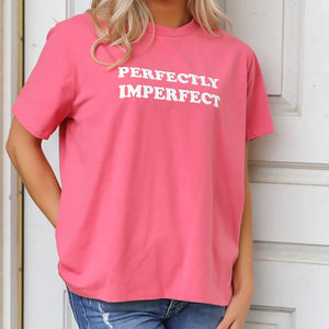Perfectly Imperfect T- shirt