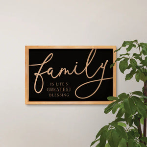 FAMILY IS LIFE'S GREATEST BLESSING -Craved Frame Art