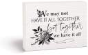 Wood Block Sign We may not have it all together but together we have it all -