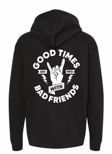 Good times discount bad friends hoodie