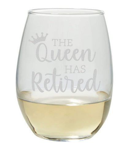 The Queen has Retired Stemless Wine Glass