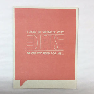 Card Everyday I Used to Wonder Why DIETS