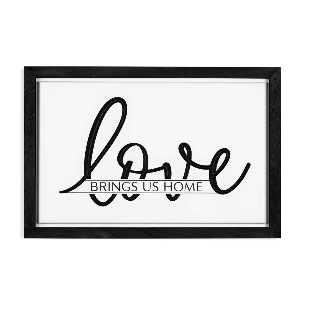 Love Brings Us Home Sign